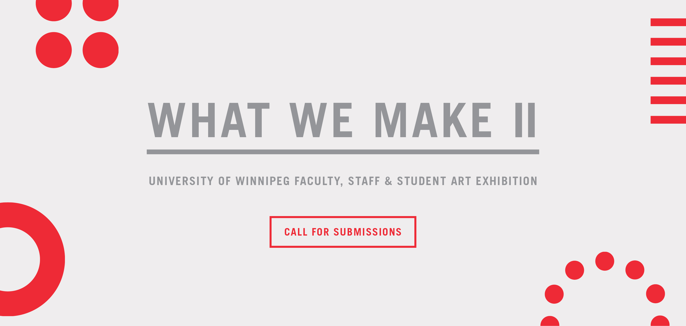 poster announcing call for submissions to UWinnipeg faculty, staff and student exhibition