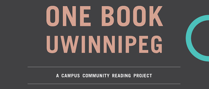 Image with Text One Book UWinnipeg: A Campus Community Reading Project