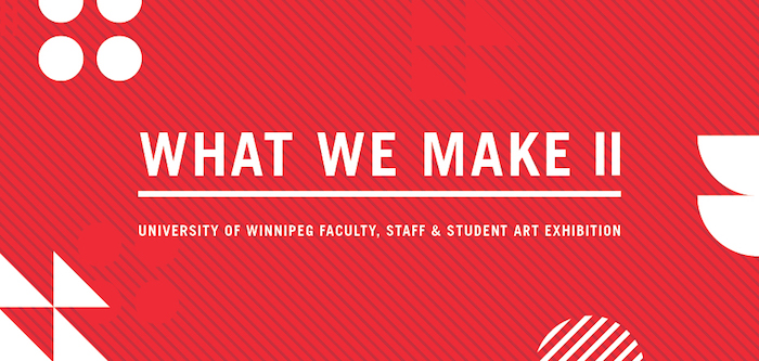 poster announcing UWinnipeg faculty staff and student exhibition