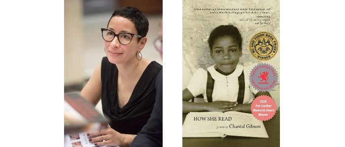 Two photos side by side: at left Chantal Gibson is seated. She has short black hair, brown eyes, dark rimmed glasses and wears a black sleeveless top with draped neckline. She holds a book. At right is the book cover of How She Read which shows a black and white photo of a black girl, age 5, facing the viewer. She wears a white short-sleeved pinafore blouse and sits with hands folded in front of her at a school desk. An elementary school reader is open on the desk in front of her.