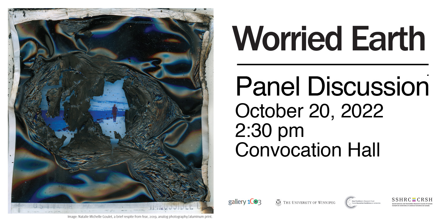 White graphic with black text at the right that reads from top to bottom “Worried Earth Panel Discussion October 20, 2022 2:30 pm Convocation Hall”. Sponsor logos across the bottom. At the left, digital image of a melted and torn black polaroid photo that reveals a lone figure standing in a blue and white landscape.
