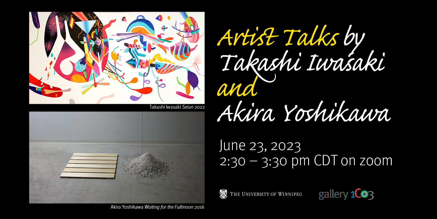 Graphic with text at right reads Artist Talks by Takashi Iwasaki and Akira Yoshikawa June 23, 2023 2:30 - 3:30 pm CDT on zoom. At left is an artwork by Iwasaki and Yoshikawa.