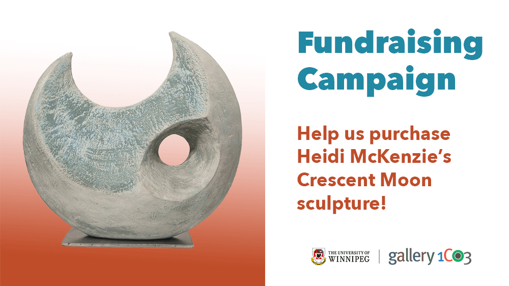 Crescent moon shaped sculpture at left with text at right that reads "Fundraising Campaign: Help us purchase Heidi McKenzie's Crescent Moon sculpture!"