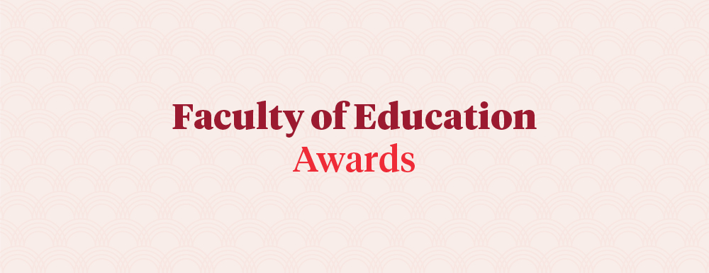 Faculty of Education Awards