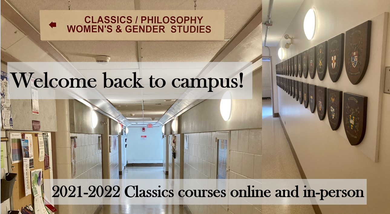 "Welcome back to campus!" and "2021-22 Classics courses online and in-person" overlaid on images of the hallway in Graham Hall