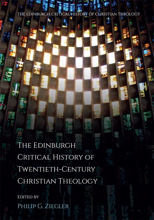 Cover of the book "The Edinburgh Critical History of Twentieth-Century Christian Theology".