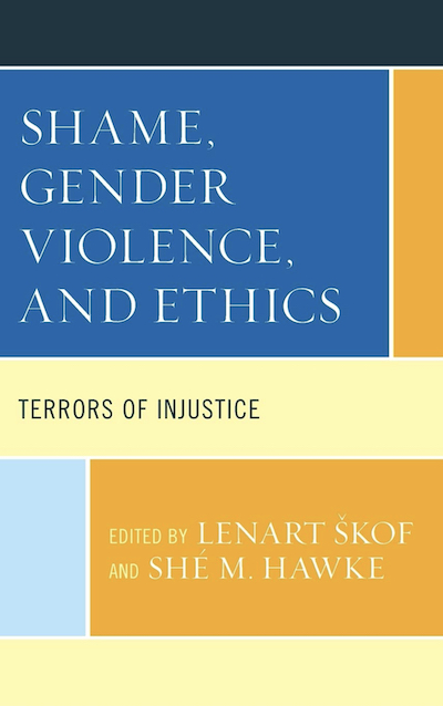 Cover image for Shame, Gender Violence, and Ethics.