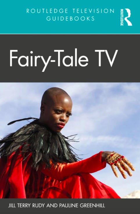Book cover of Fairy-Tale TV, by Jill Terry Rudy and Pauline Greenhill. It features the book title, authors, and an image of a Black woman wearing a red outfit and gold glove.