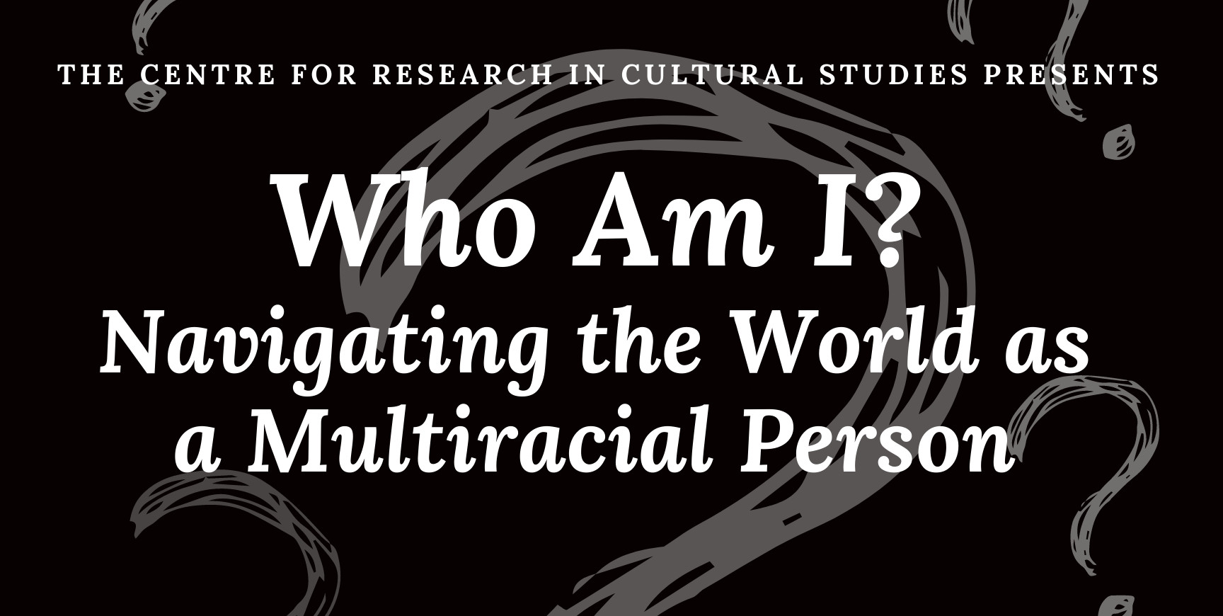 Title of poster: Who Am I?: Navigating the World as a Multiracial Person