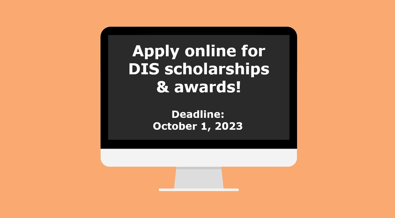 "Apply online for DIS scholarships & awards! Deadline: October 1, 2023" written on cartoon desktop monitor, on orange background