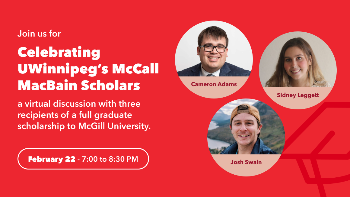Join us for Celebrating McCall MacBain Scholars – photos of Cameron Adams, Sydney Leggett and Josh Swain