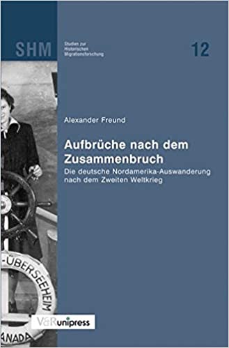 Aufbrüche nach dem Zusammenbruch: Die deutsche Nordamerikaauswanderung nach dem Zweiten Weltkrieg Book Cover