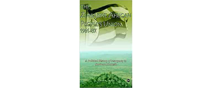 "The Zimbabwe African People's Union, 1961-87: A Political History of Insurgency in Southern Rhodesia" book cover