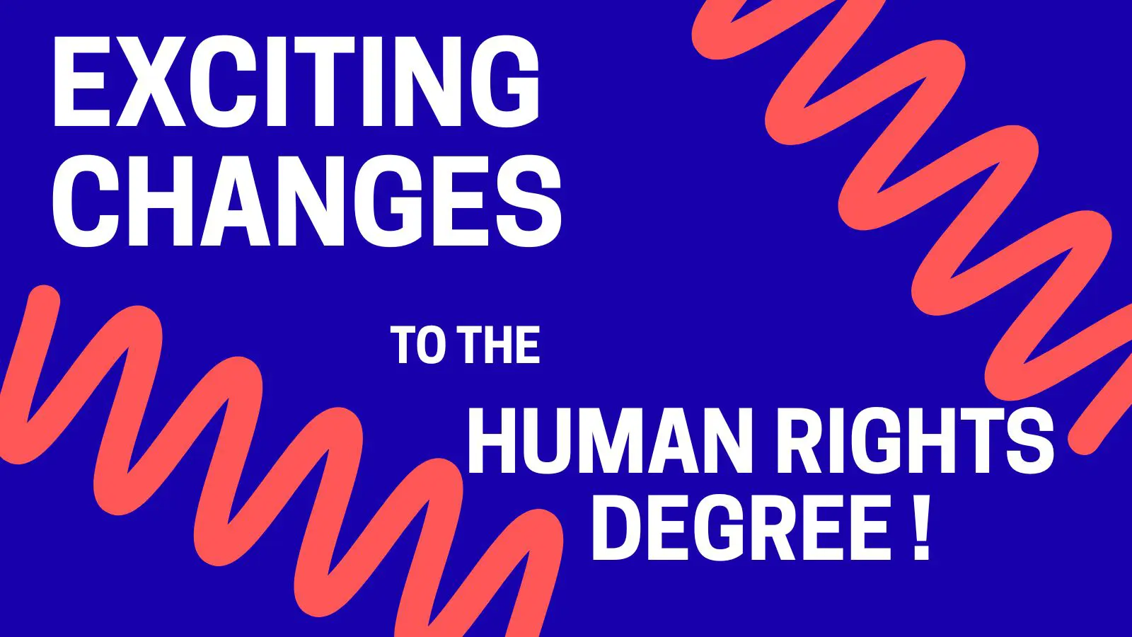 Exciting changes to the Human Rights Degree