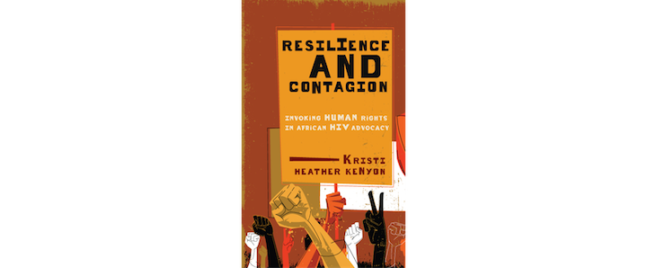 "Resilience and Contagion: Invoking Human Rights in African HIV Advocacy" book cover