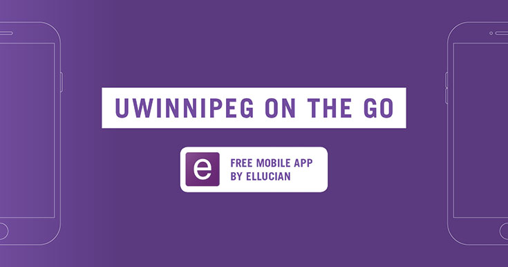 UWinnipeg on the Go. Free mobile app by Ellucian.