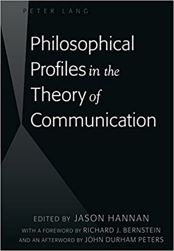 hilosophical Profiles in the Theory of Communication, by Jason Hannan