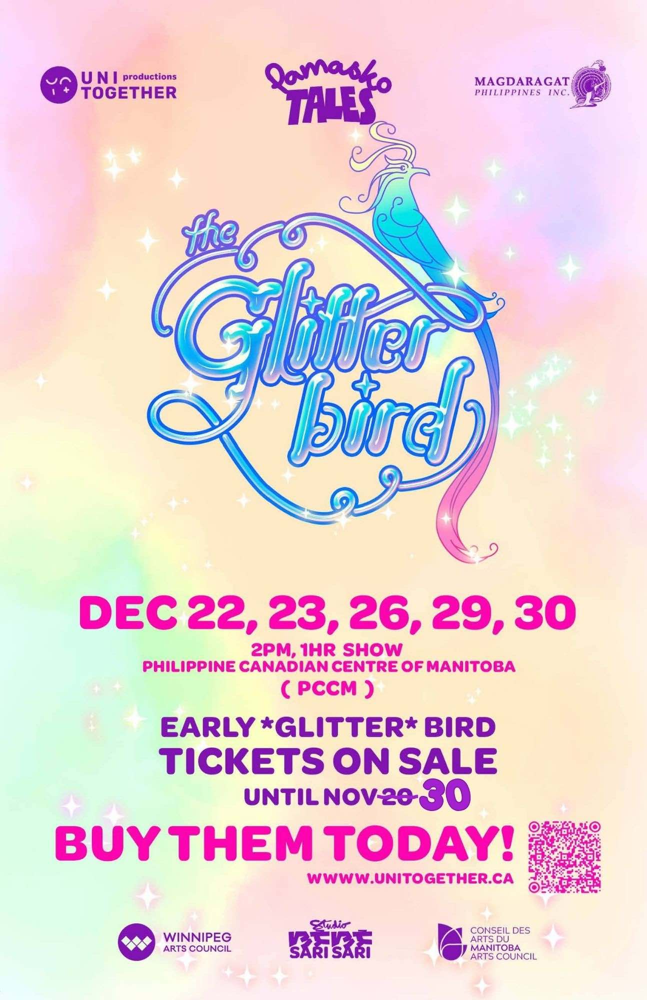 A pastel, sparkly poster for The Glitter Bird, featuring a glowing illustrated bird above iridescent script lettering. Dates listed: Dec 22, 23, 26, 29, 30 at 2 PM at the Philippine Canadian Centre of Manitoba. Bright pink text promotes early-bird tickets until Nov 30. Logos for UNI Together, Pamaso Tales, Magdaragat Philippines Inc., and arts councils appear along the top and bottom, with a QR code on the right.