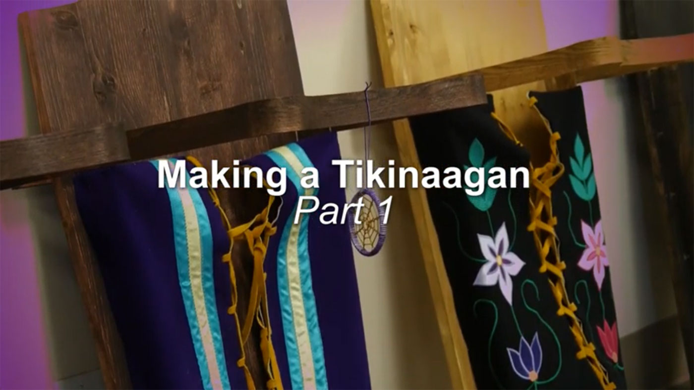 Tikinaagan Making Part 1